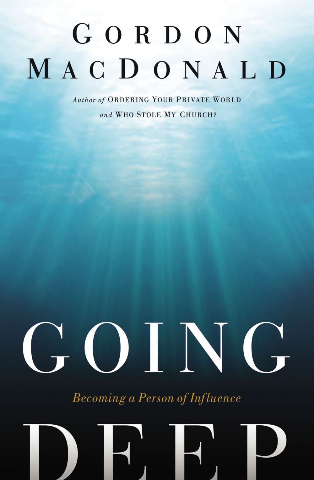 Going Deep: Becoming A Person of Influence *Very Good*