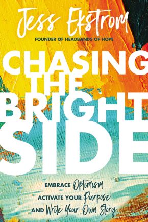 Chasing the Bright Side: Embrace Optimism, Activate Your Purpose, and Write Your Own Story *Very Good*