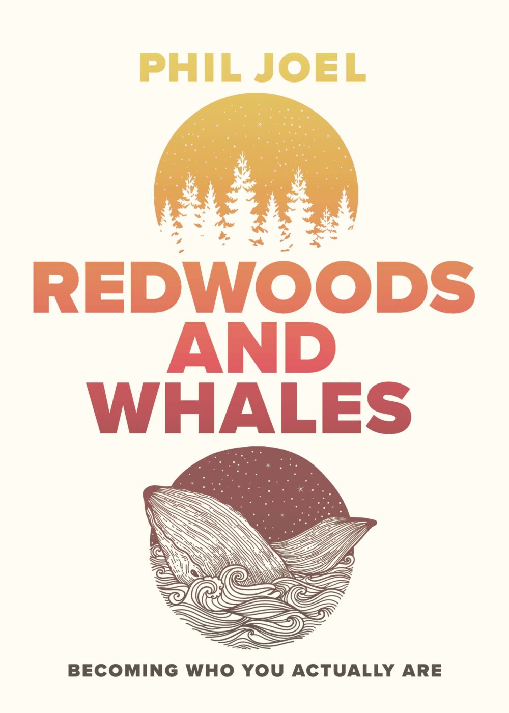 Redwoods and Whales: Becoming Who You Actually Are *Very Good*