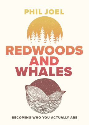 Redwoods and Whales: Becoming Who You Actually Are *Very Good*