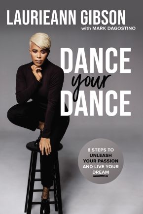 Dance Your Dance: 8 Steps to Unleash Your Passion and Live Your Dream *Very Good*