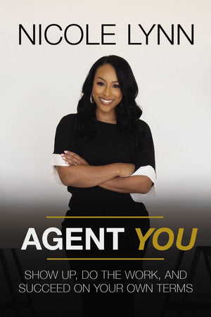 Agent You: Show Up, Do the Work, and Succeed on Your Own Terms *Very Good*