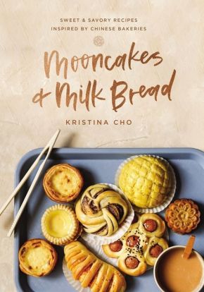 Mooncakes and Milk Bread: Sweet and Savory Recipes Inspired by Chinese Bakeries *Very Good*