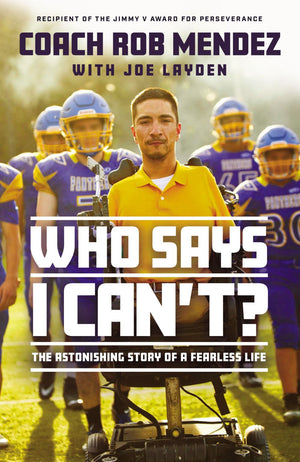 Who Says I Can't: The Astonishing Story of a Fearless Life *Very Good*
