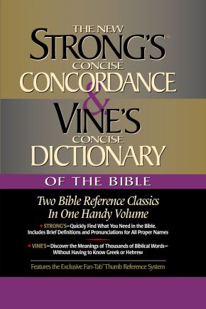 Strong's Concise Concordance And Vine's Concise Dictionary Of The Bible Two Bible Reference Classics In One Handy Volume *Very Good*