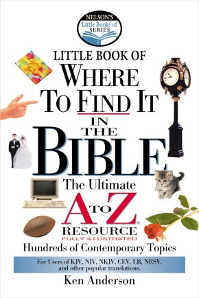 Nelson's Little Book of Where To Find It in the Bible *Very Good*