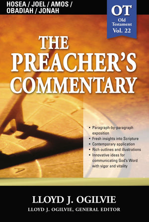 Preacher's Commentary, Vol. 22: Hosea/Joel/Amos/Obadiah/Jonah