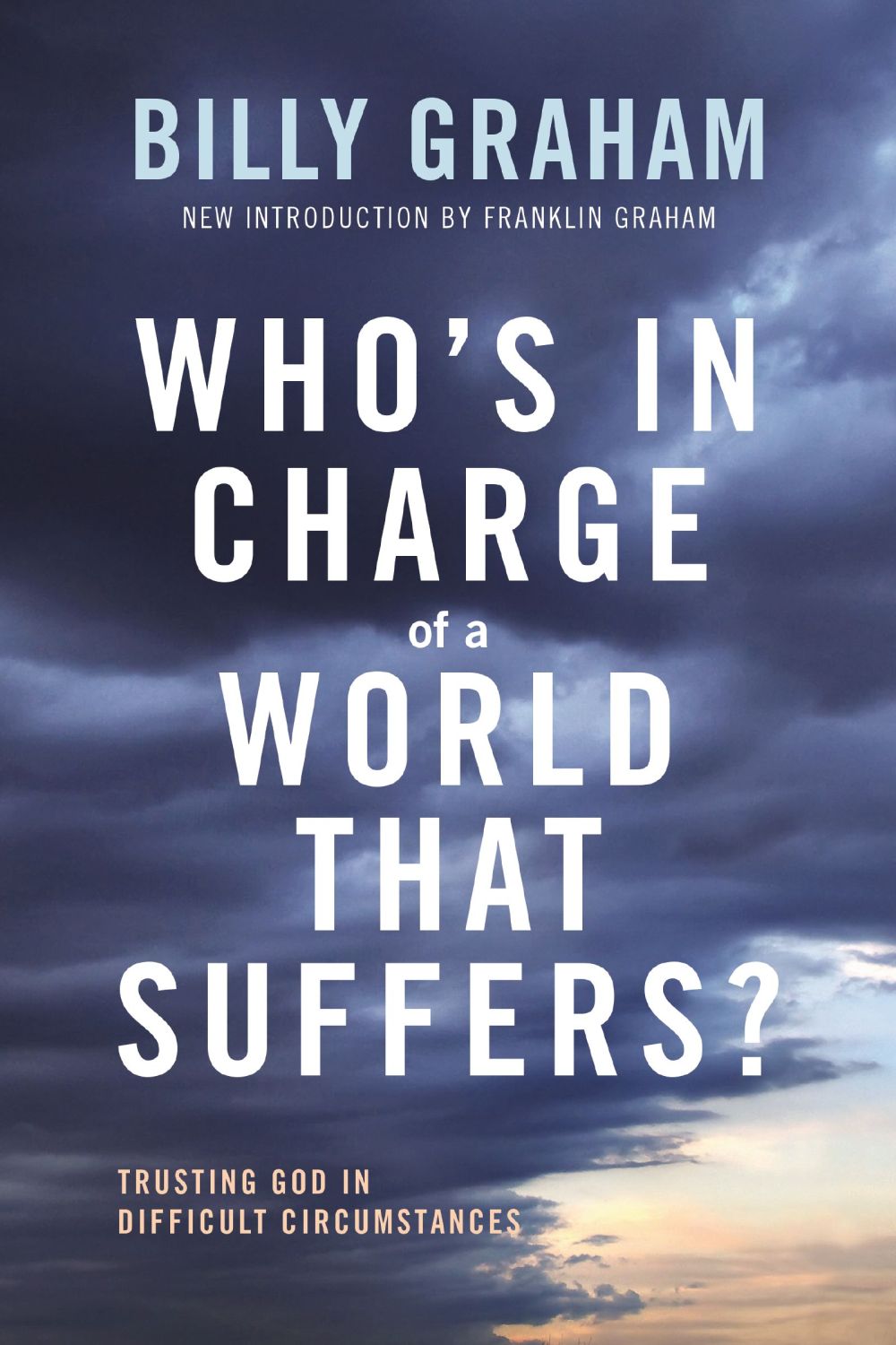 Who's In Charge of a World That Suffers?: Trusting God in Difficult Circumstances