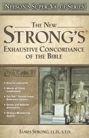 New Strong's Exhaustive Concordance of the Bible: Nelson's Super Value Series *Acceptable*