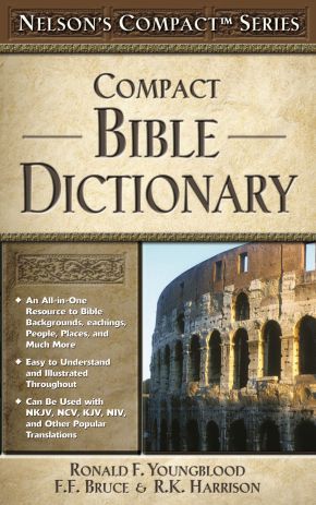 Nelson's Compact Series: Compact Bible Dictionary *Very Good*