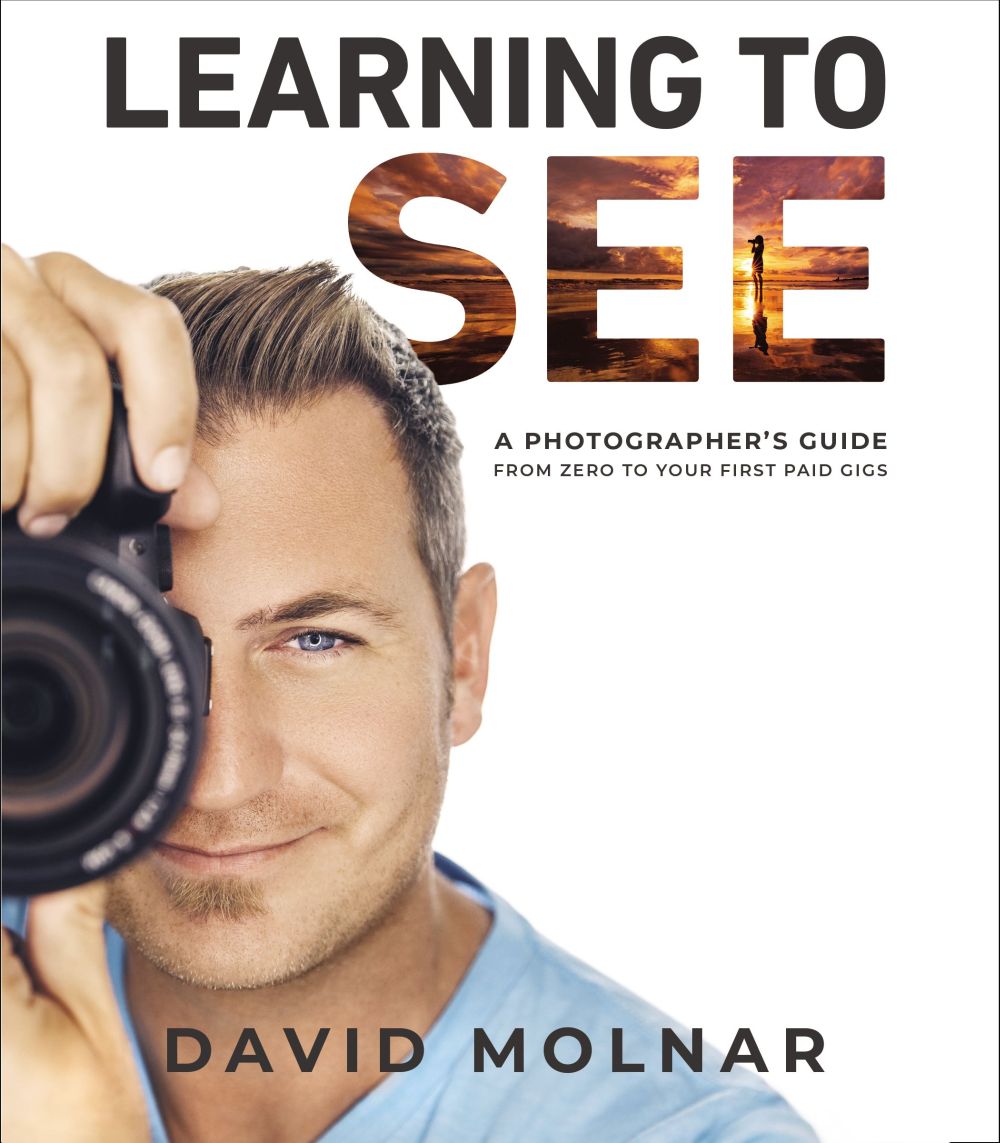 Learning to See: A Photographer's Guide from Zero to Your First Paid Gigs *Very Good*