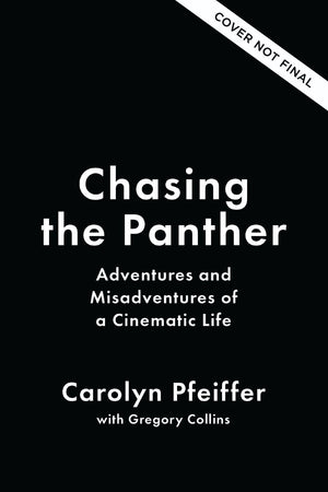 Chasing the Panther: Adventures and Misadventures of a Cinematic Life