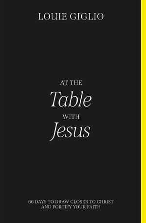 At the Table with Jesus: 66 Days to Draw Closer to Christ and Fortify Your Faith *Very Good*