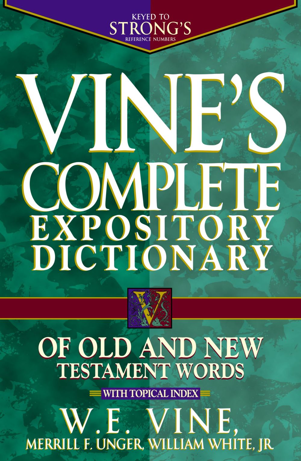 Vine's Complete Expository Dictionary of Old and New Testament Words *Very Good*