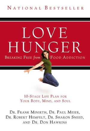 Love Hunger by Frank Minirth; Paul Meier; Robert Hemfelt; Sharon Sneed; Don Hawkins