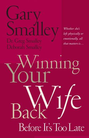 Winning Your Wife Back Before It's Too Late