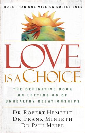 Love Is a Choice: The Definitive Book on Letting Go of Unhealthy Relationships *Very Good*