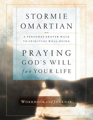 Praying God's Will for Your Life Workbook and Journal