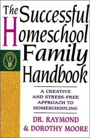The Successful Homeschool Family Handbook *Very Good*