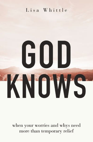God Knows: When Your Worries and Whys Need More Than Temporary Relief *Very Good*