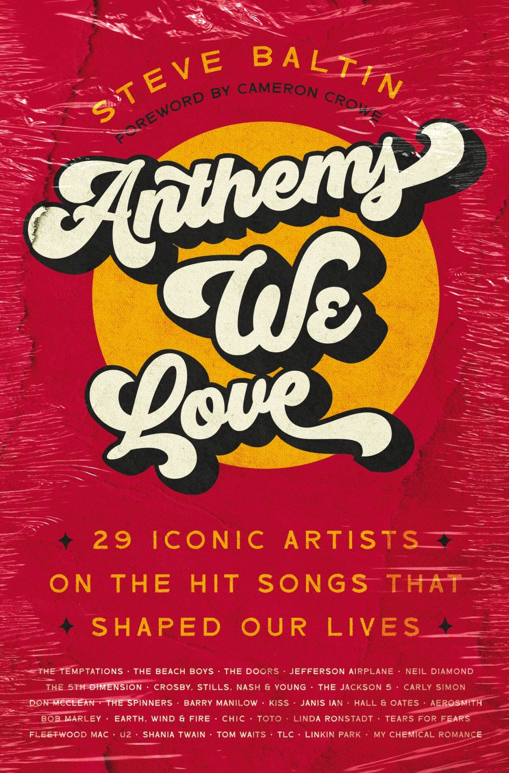 Anthems We Love: 29 Iconic Artists on the Hit Songs That Shaped Our Lives *Very Good*