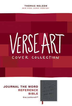 NKJV, Journal Reference Edition Bible, Verse Art Cover Collection, Leathersoft, Gray, Red Letter, Comfort Print: Let Scripture Explain Scripture. Reflect on What You Learn.