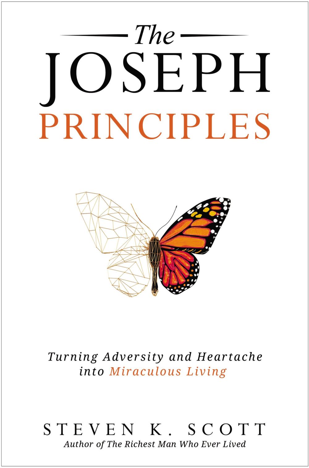 The Joseph Principles: Turning Adversity and Heartache into Miraculous Living *Very Good*