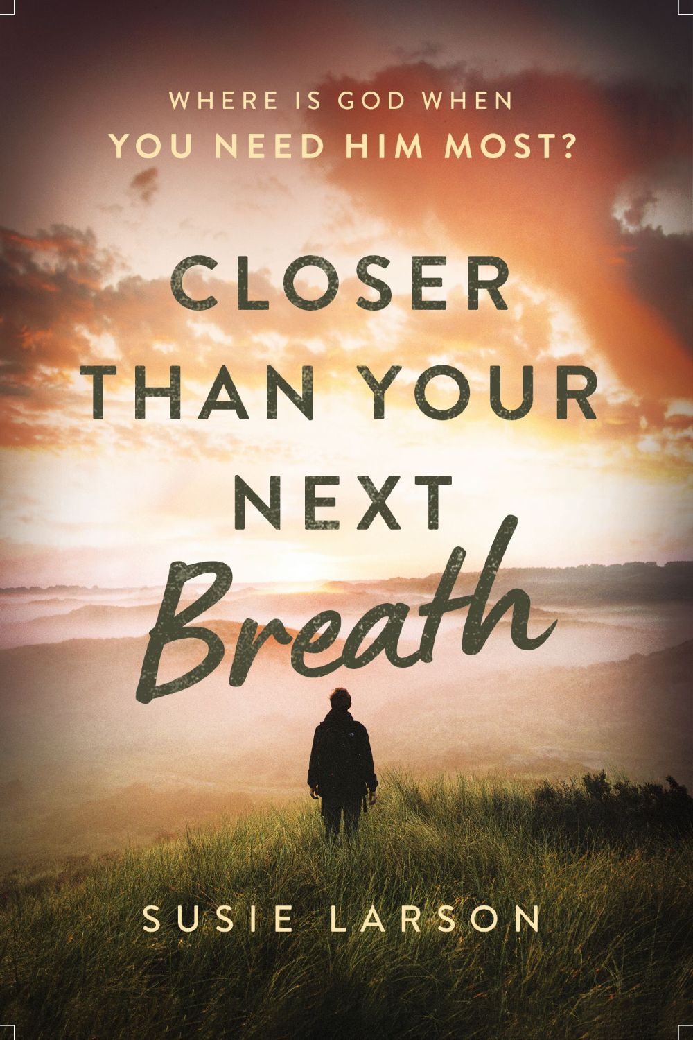 Closer Than Your Next Breath: Where Is God When You Need Him Most? *Very Good*