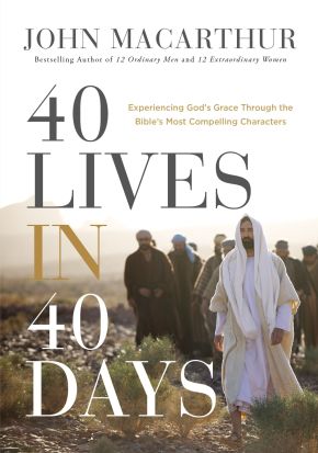 40 Lives in 40 Days: Experiencing God'€™s Grace Through the Bible'€™s Most Compelling Characters *Very Good*