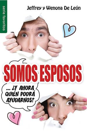 Somos esposos..'¿Y ahora quien podra ayudarnos? - Serie Favoritos (Spanish Edition)