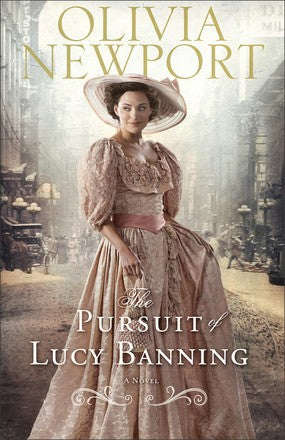 Pursuit of Lucy Banning: A Novel (Avenue of Dreams)