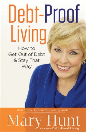 Debt-Proof Living: How to Get Out of Debt & Stay That Way *Very Good*