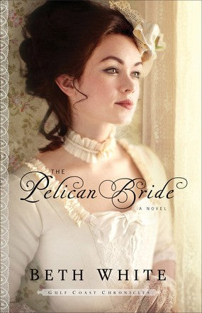 The Pelican Bride: A Novel *Very Good*