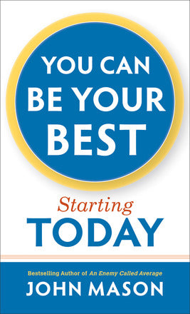 You Can Be Your Best'€”Starting Today