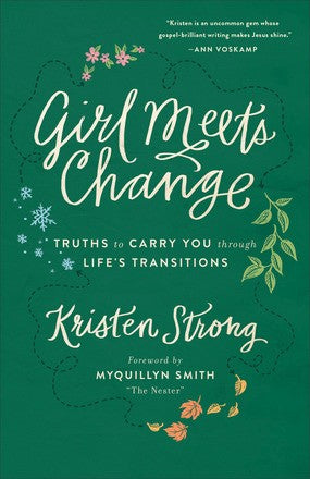 Girl Meets Change: Truths to Carry You through Life's Transitions