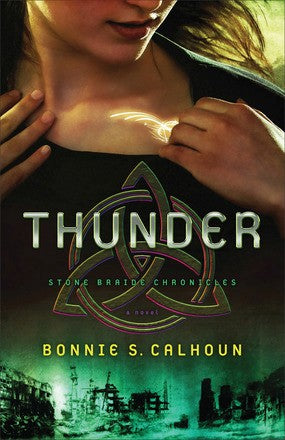 Thunder: A Novel (Stone Braide Chronicles)