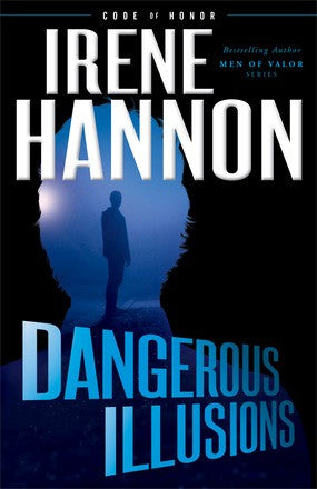 Dangerous Illusions (Code of Honor)