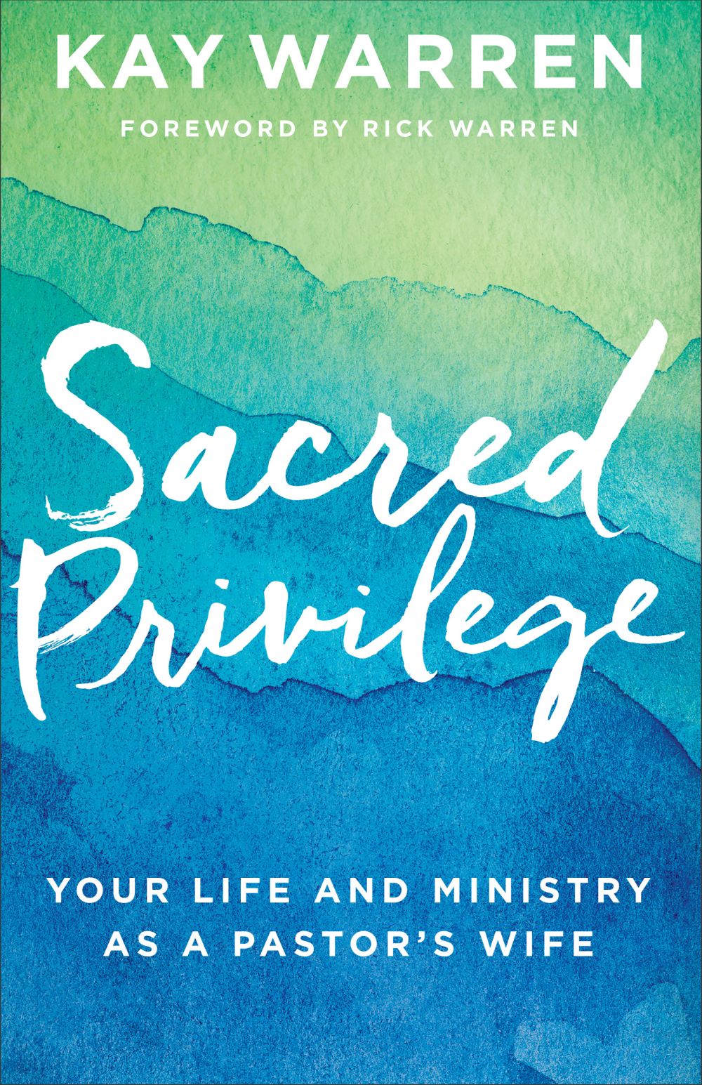 Sacred Privilege: Your Life and Ministry as a Pastor's Wife