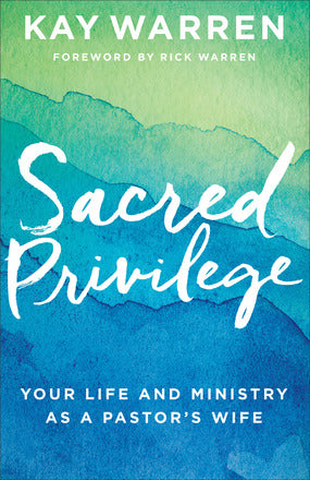 Sacred Privilege: Your Life and Ministry as a Pastor's Wife *Very Good*