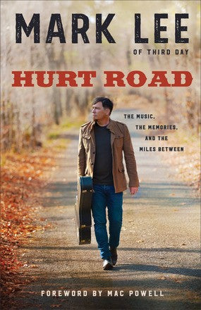 Hurt Road: The Music, the Memories, and the Miles Between