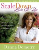 Scale Down--Live it Up Wellness Workbook *Very Good*