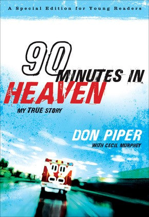 90 Minutes in Heaven: My True Story (A Special Edition for Young Readers)