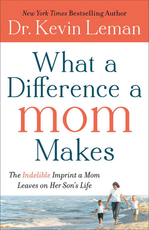 What a Difference a Mom Makes: PB The Indelible Imprint a Mom Leaves on Her Son's Life