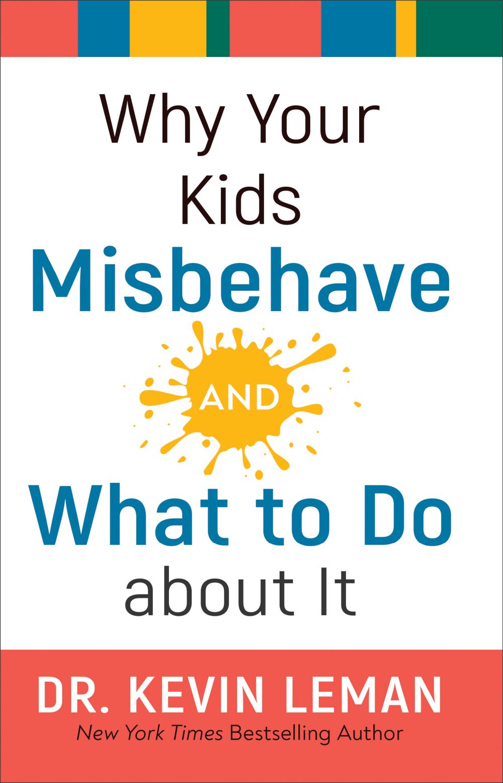 Why Your Kids Misbehave--and What to Do about It