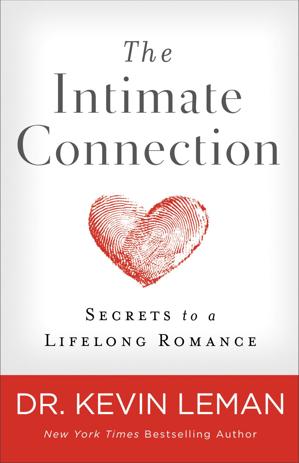 The Intimate Connection: Secrets to a Lifelong Romance *Very Good*