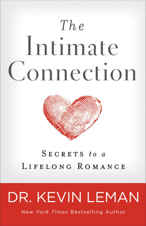 The Intimate Connection: Secrets to a Lifelong Romance