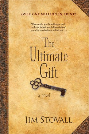 The Ultimate Gift: A Novel – The Timeless Tale of a Young Man’s Journey Toward Discovering the True Gift of Life