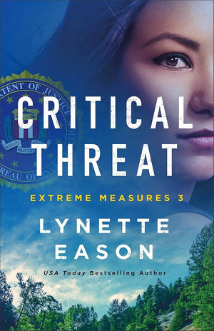 Critical Threat: Christian Suspense and Mystery Books – Crime FBI Suspense Books (Extreme Measures) cover image