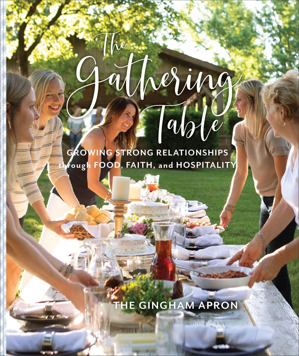 The Gathering Table: Growing Strong Relationships through Food, Faith, and Hospitality *Very Good*
