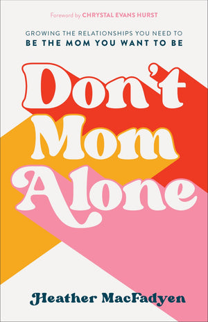 Don't Mom Alone